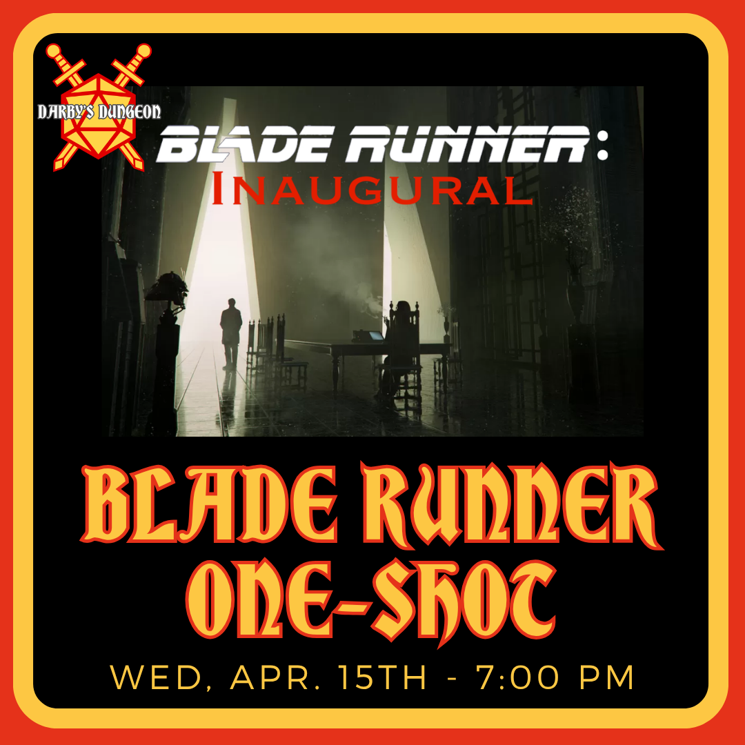 Blade Runner RPG One-Shot - Blade Runner: Inaugural - DM Luke - Apr 15th at 7pm