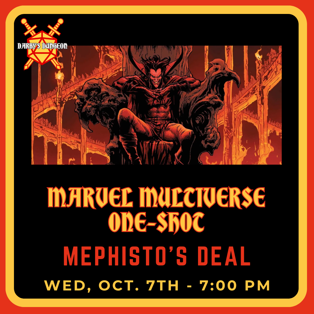 Marvel Multiverse RPG - Mephisto’s Deal - DM Luke - Oct 7th at 7:00pm