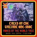 Runes of the World Tree - A Free RPG Day One-shot - DM Colette - Jul 29th at 7:00pm