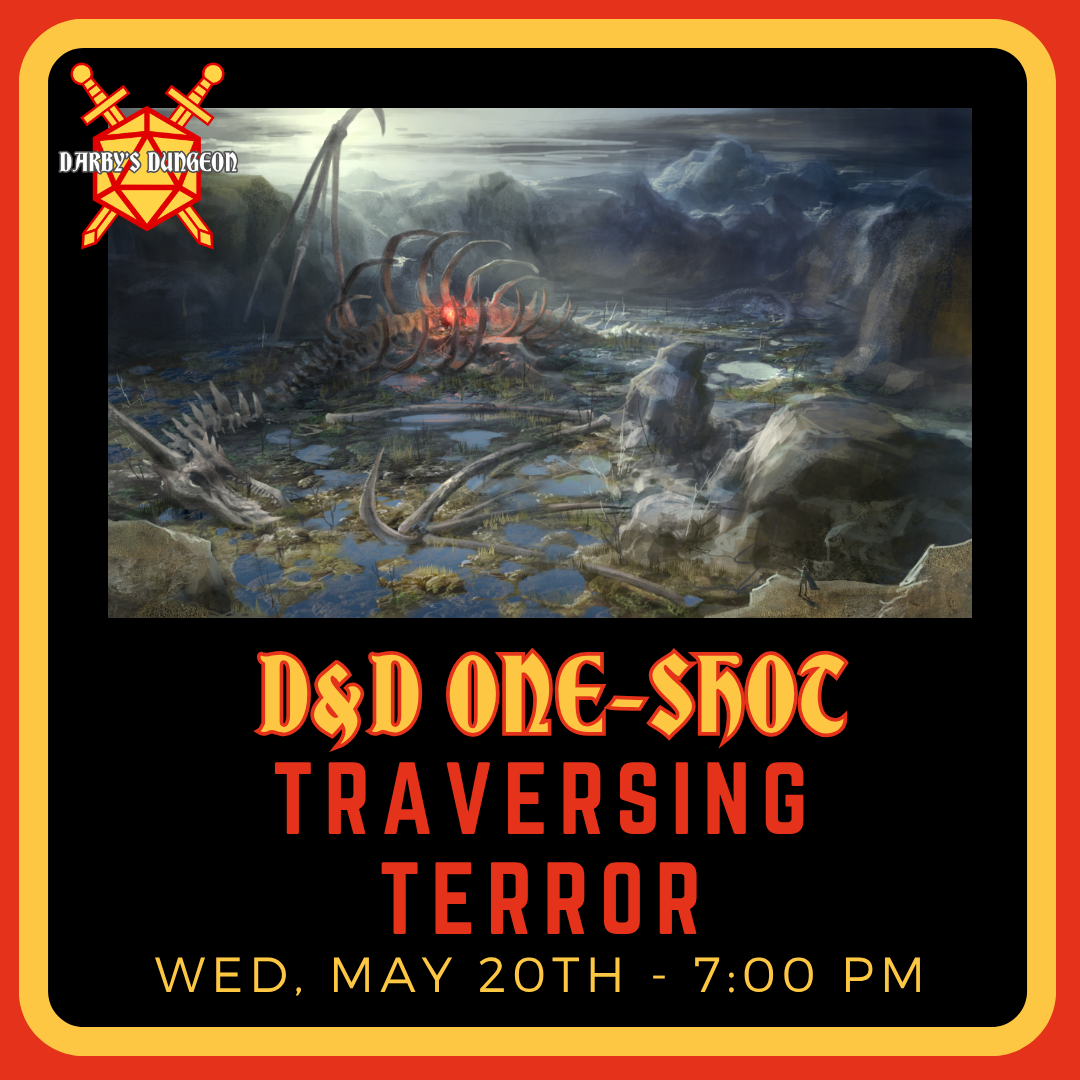 D&D 5e One-Shot - Traversing Terror - DM Colette - May 20th at 7:00pm