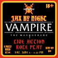 Vampire the Masquerade: Live Action Role Play - June 6th at Dusk