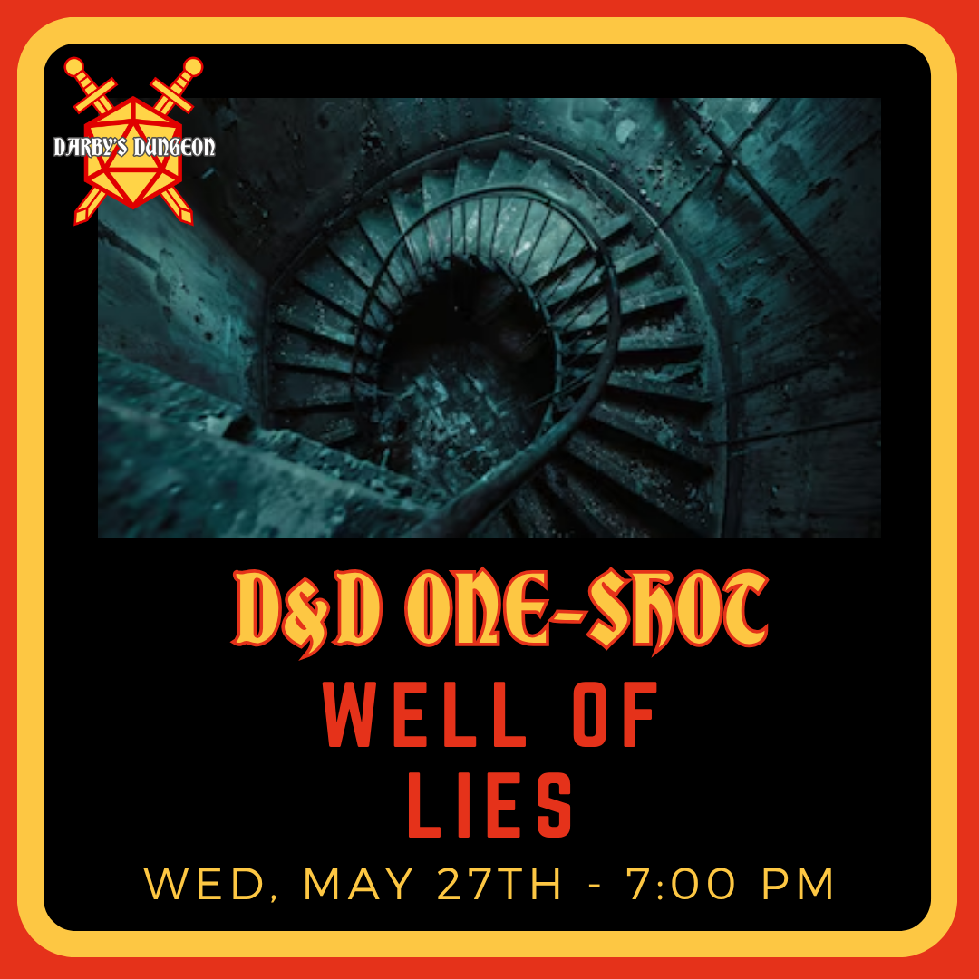 D&D 5e One-Shot - Well of Lies - DM Colette - May 27th at 7:00pm
