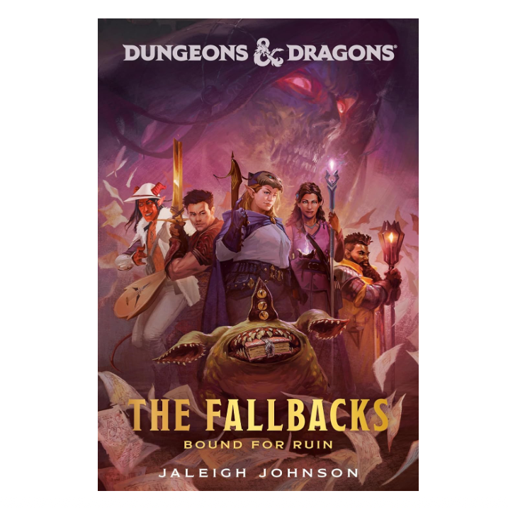 Dungeons & Dragons: The Fallbacks: Bound for Ruin by Jaleigh Johnson