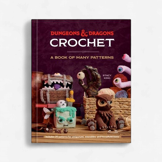 Dungeons & Dragons Crochet: A Book of Many Patterns