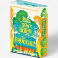 Don't Botch the Broccoli