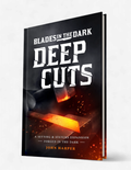 Blades in the Dark RPG: Deep Cuts